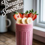 Strawberry Banana Smoothie